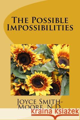 The Possible Impossibilities Joyce a. Smith-Moor 9781548163075