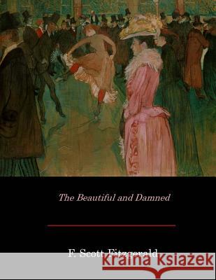 The Beautiful and Damned F. Scott Fitzgerald 9781548163211