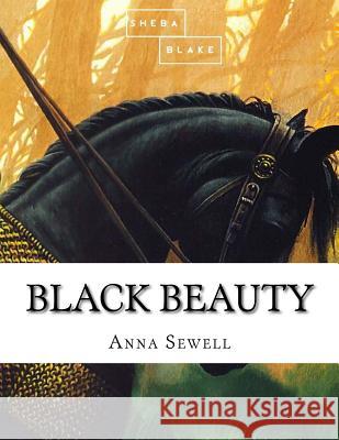 Black Beauty Anna Sewell 9781548168704 Createspace Independent Publishing Platform