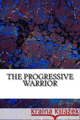 The Progressive Warrior Jamie Davis Whitmer 9781548169404 Createspace Independent Publishing Platform