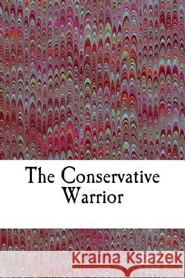 The Conservative Warrior Jamie Davis Whitmer 9781548170110 Createspace Independent Publishing Platform