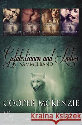 Gefährtinnen Und Ladies - Sammelband: Die Gefährtin Des Soldaten / Die Gefährtin Des Milliardärs / Die Lady Und Der Milliardär / Die Gefährtin Des Cop Sinfully Sweet Designs 9781548177058