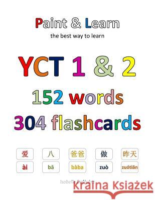 YCT 1 & 2 152 words 304 flashcards Defevere, Isabelle 9781548180539 Createspace Independent Publishing Platform