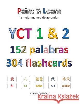 YCT 1 & 2 152 palabras 304 flashcards Defevere, Isabelle 9781548180676 Createspace Independent Publishing Platform