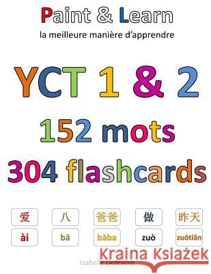 YCT 1 & 2 152 mots 304 flashcards Defevere, Isabelle 9781548180867 Createspace Independent Publishing Platform