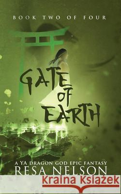Gate of Earth Resa Nelson Eric Wilder 9781548181802 Createspace Independent Publishing Platform