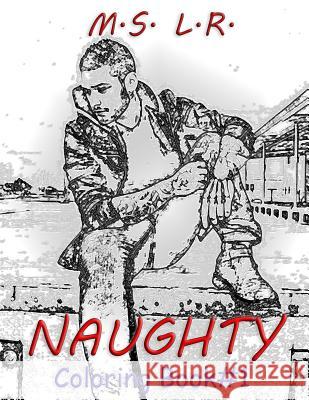 Naughty Coloring Book #1 M. S. L 9781548181819 Createspace Independent Publishing Platform