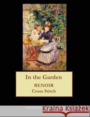 In the Garden: Renoir cross stitch pattern George, Kathleen 9781548183219