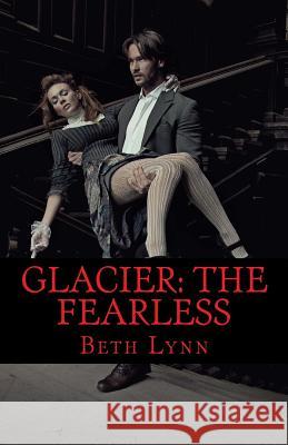 Glacier: The Fearless Beth Lynn 9781548186104