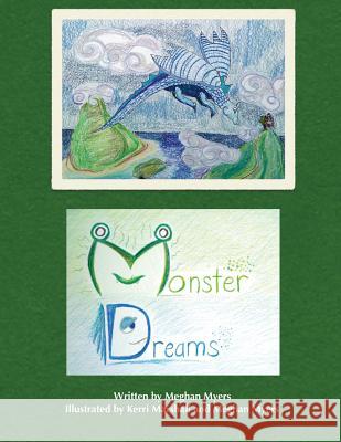 Monster Dreams Meghan Myers Kerri Marshall 9781548187415