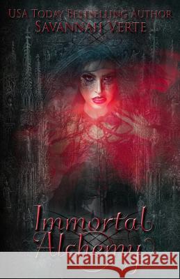 Immortal Alchemy Savannah Verte 9781548189785 Createspace Independent Publishing Platform