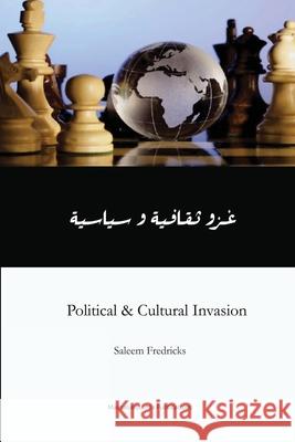 Political & Cultural Invasion Saleem Fredricks 9781548190170
