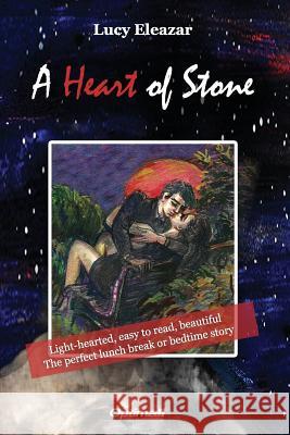 A Heart of Stone Lucy Eleazar 9781548194512 Createspace Independent Publishing Platform