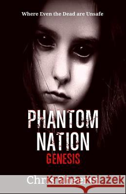 Phantom Nation: Genesis Chris Sheerin 9781548195786