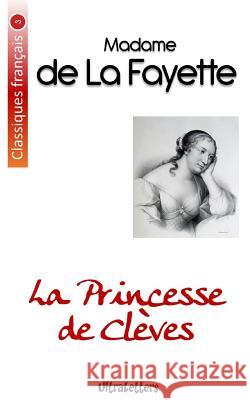 La Princesse de Cleves Madame D 9781548197414 Createspace Independent Publishing Platform