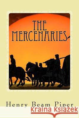 The Mercenaries Henry Bea 9781548198824 Createspace Independent Publishing Platform