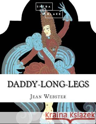 Daddy-Long-Legs Jean Webster 9781548203054 Createspace Independent Publishing Platform