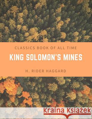 King Solomon's Mines H. Rider Haggard 9781548204662