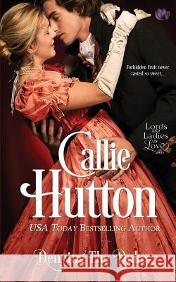 Denying the Duke Callie Hutton 9781548204716