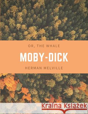 Moby-Dick; Or, the Whale Herman Melville 9781548204860