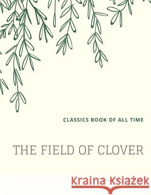 The Field of Clover Laurence Housman 9781548207014