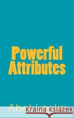 Powerful Attributes Abel Laeke 9781548208356