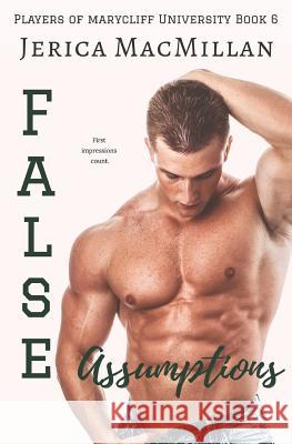 False Assumptions Jerica MacMillan 9781548209575 Createspace Independent Publishing Platform