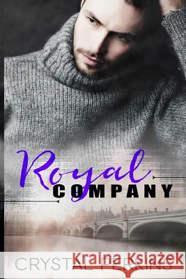 Royal Company Crystal Perkins 9781548221065 Createspace Independent Publishing Platform