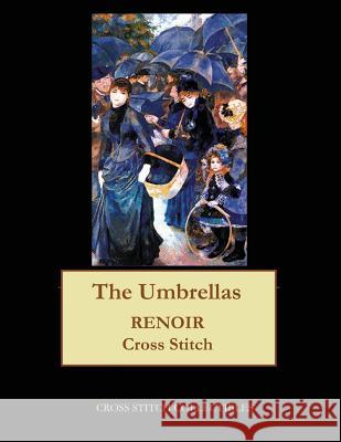 The Umbrellas: Renoir cross stitch pattern George, Kathleen 9781548222031