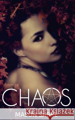 Chaos Mason Sabre 9781548224226 Createspace Independent Publishing Platform