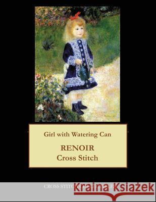 Girl with Watering Can: Renoir cross stitch pattern George, Kathleen 9781548225346