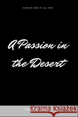 A Passion in the Desert Honore de Balzac 9781548227081