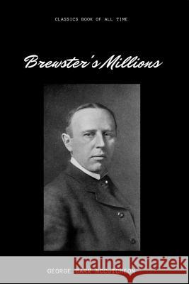 Brewster's Millions George Barr McCutcheon 9781548228170