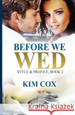 Before We Wed: A Romantic Supsense Kim Cox 9781548228576 Createspace Independent Publishing Platform