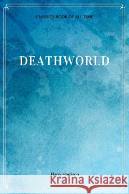 Deathworld Harry Harrison 9781548228613