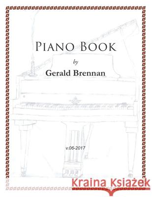 Piano Book Gerald Brennan 9781548229511