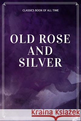 Old Rose and Silver Myrtle Reed 9781548230166