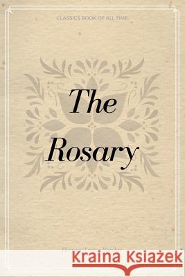 The Rosary Florence L. Barclay 9781548232085 Createspace Independent Publishing Platform