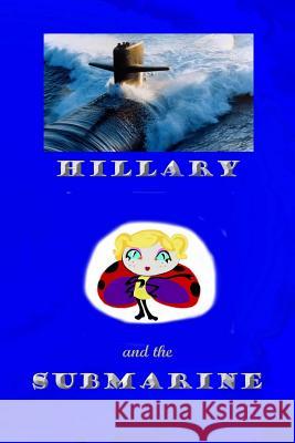 Hillary and the Submarine Mary Cohen 9781548232337