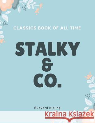 Stalky & Co. Rudyard Kipling 9781548240219 Createspace Independent Publishing Platform