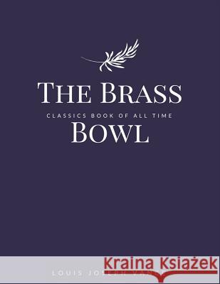 The Brass Bowl Louis Joseph Vance 9781548240356