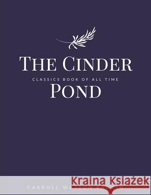 The Cinder Pond Carroll Watson Rankin 9781548240400 Createspace Independent Publishing Platform