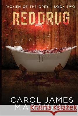 Red Drug Carol James Marshall 9781548241032