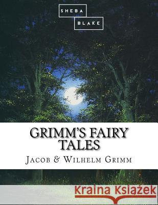 Grimm's Fairy Tales Jacob Grimm Wilhelm Grimm 9781548245092 Createspace Independent Publishing Platform