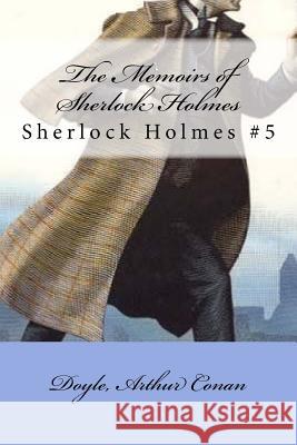 The Memoirs of Sherlock Holmes: Sherlock Holmes #5 Doyle Arthu Mybook 9781548245610 Createspace Independent Publishing Platform