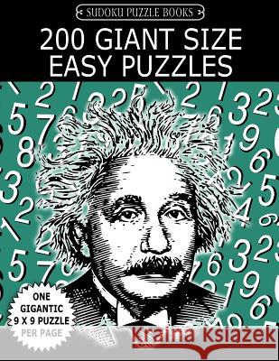 Sudoku Puzzle Book 200 Giant Size EASY Puzzles: One Gigantic Large Print Puzzle Per Letter Size Page Books, Sudoku Puzzle 9781548247201 Createspace Independent Publishing Platform