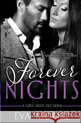 Forever Nights Eva Moore 9781548249472 Createspace Independent Publishing Platform