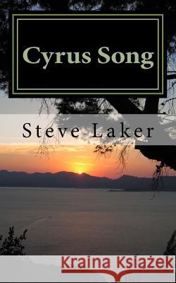 Cyrus Song MR Steve Laker 9781548250119 Createspace Independent Publishing Platform