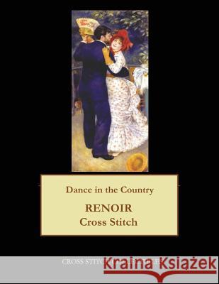 Dance in the Country: Renoir cross stitch pattern George, Kathleen 9781548251208 Createspace Independent Publishing Platform