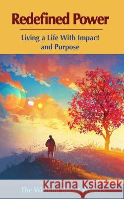 Redefined Power: Living a Life with Impact and Purpose Mary Jane Kasliner Belinda Mendoza Jim Thomas 9781548253851 Createspace Independent Publishing Platform